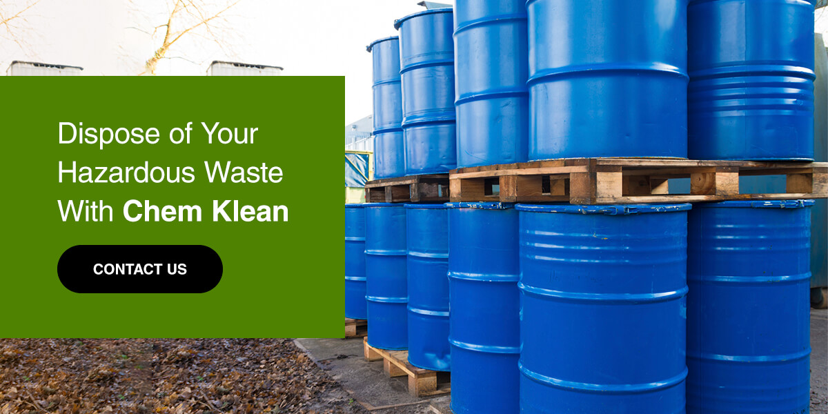 Dispose of Your Hazardous Waste With Chem Klean